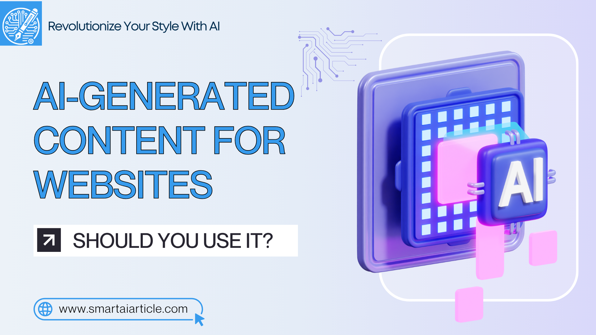 AI-Generated Content For Websites: Should You Use It?